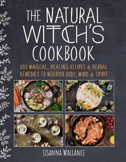 The Natural Witch's Cookbook, Lisanna Wallance - Gebonden - 9781510759435