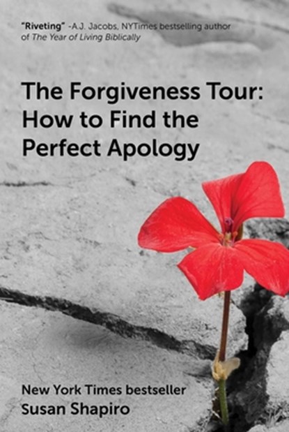The Forgiveness Tour: How to Find the Perfect Apology, Susan Shapiro - Gebonden - 9781510762718