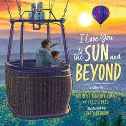 I Love You to the Sun and Beyond, Cecil Stokes ; Michelle Medlock Adams - Ebook - 9781510763807