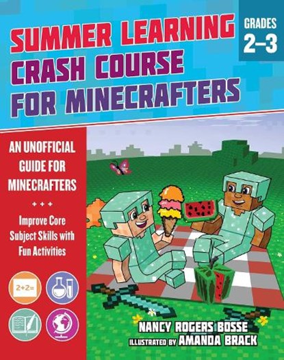 Summer Learning Crash Course for Minecrafters: Grades 2-3, Nancy Rogers Bosse - Paperback - 9781510765641