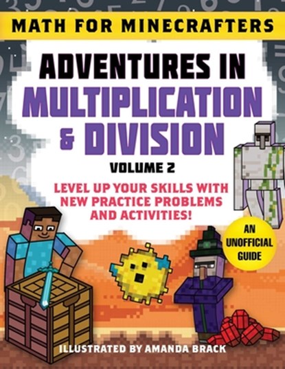 Math for Minecrafters: Adventures in Multiplication & Division (Volume 2), Sky Pony Press - Paperback - 9781510766228