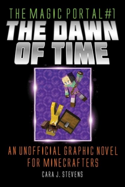The Dawn of Time: An Unofficial Graphic Novel for Minecrafters, Cara J. Stevens - Paperback - 9781510766600