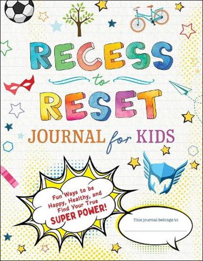 Recess to Reset Journal for Kids, Sandy Joy Weston - Paperback - 9781510767232