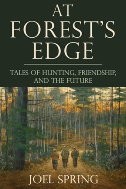 At Forest's Edge, Joel Spring - Ebook - 9781510767492