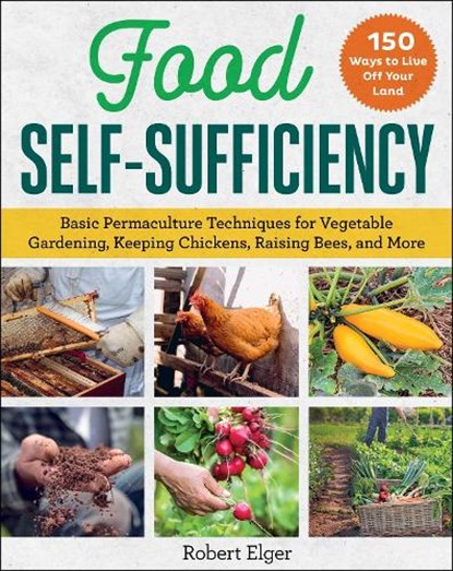 Food Self-Sufficiency, Robert Elger - Paperback - 9781510768215