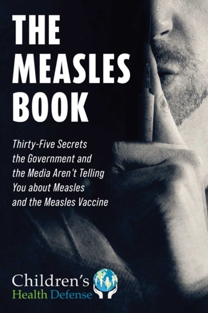 The Measles Book, Children's Health Defense - Gebonden - 9781510768246