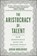 ARISTOCRACY OF TALENT, Adrian Wooldridge - Gebonden - 9781510768611
