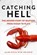 Catching Hell, Allen Ricca ; Joe Muto - Gebonden - 9781510769700