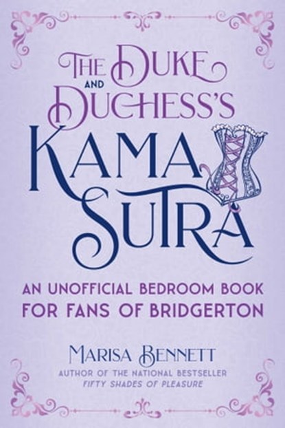 The Duke and Duchess's Kama Sutra, Marisa Bennett - Ebook - 9781510769748