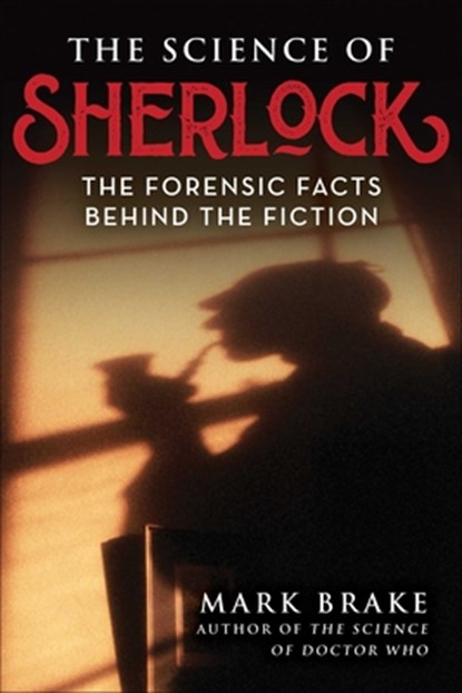 The Science of Sherlock, Mark Brake - Paperback - 9781510770577