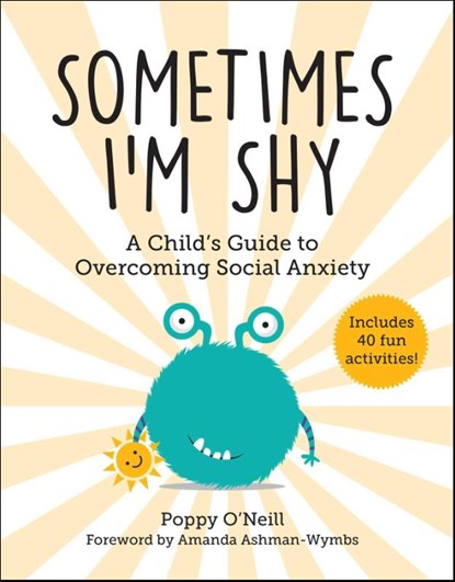 O'Neill, P: Sometimes I'm Shy, Poppy O'Neill - Paperback - 9781510770621