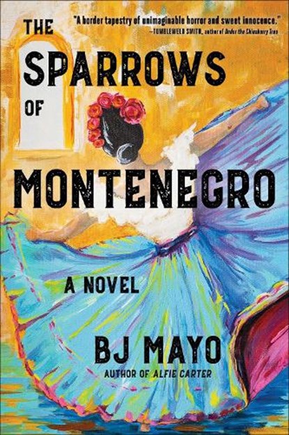 The Sparrows of Montenegro, Bj Mayo - Gebonden - 9781510770669