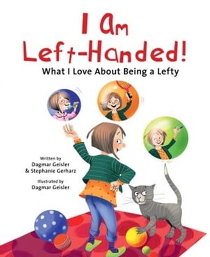 I Am Left-Handed!, Dagmar Geisler ; Stephanie Gerharz - Ebook - 9781510770997