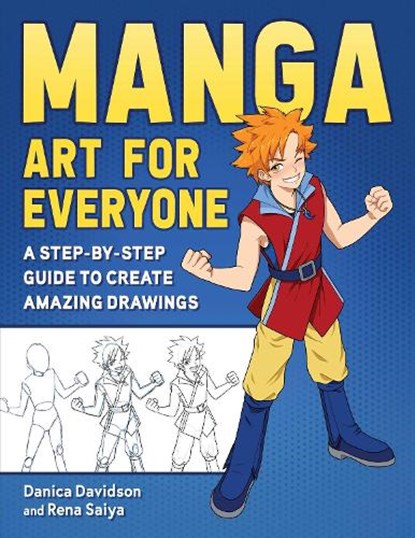 Manga Art for Everyone, Danica Davidson ; Rena Saiya - Paperback - 9781510771130