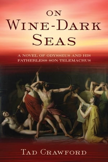 On Wine-Dark Seas, Tad Crawford - Ebook - 9781510772588