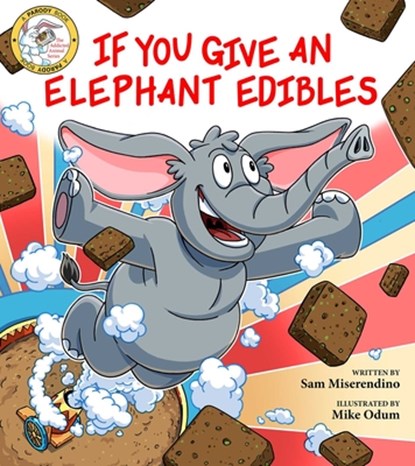 If You Give an Elephant Edibles, Sam Miserendino - Paperback - 9781510772892