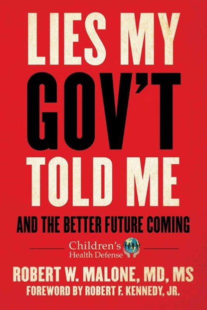 Lies My Gov't Told Me, Robert W. Malone - Gebonden - 9781510773240