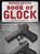 Book of Glock, Second Edition, Robert A. Sadowski ; Stanley J. Ruselowski - Paperback - 9781510774186