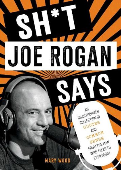 Sh*t Joe Rogan Says, Mary Wood - Gebonden - 9781510774612