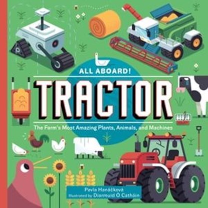 All Aboard! Tractor, Pavla Hanácková - Ebook - 9781510774698