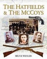 The Hatfields & the McCoys - Bruce Wexler - 9781510774933