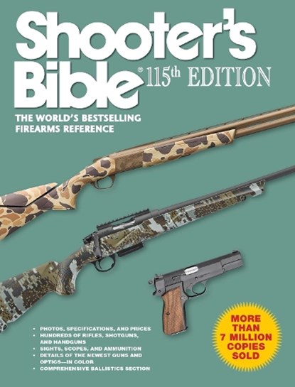 Shooter's Bible 115th Edition: The World's Bestselling Firearms Reference, Graham Moore - Paperback - 9781510777330