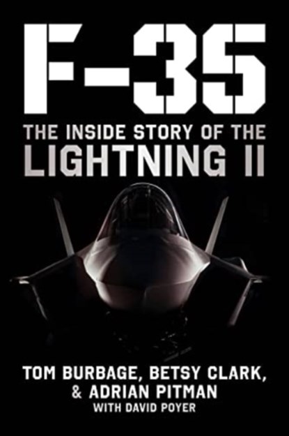 F-35, Tom Burbage ; Betsy Clark ; Adrian Pitman ; David Poyer - Gebonden - 9781510777576