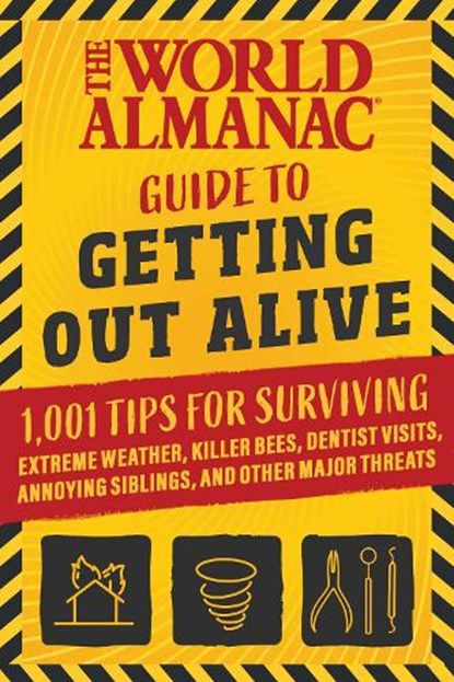 The World Almanac Guide to Getting Out Alive, World Almanac - Paperback - 9781510777927