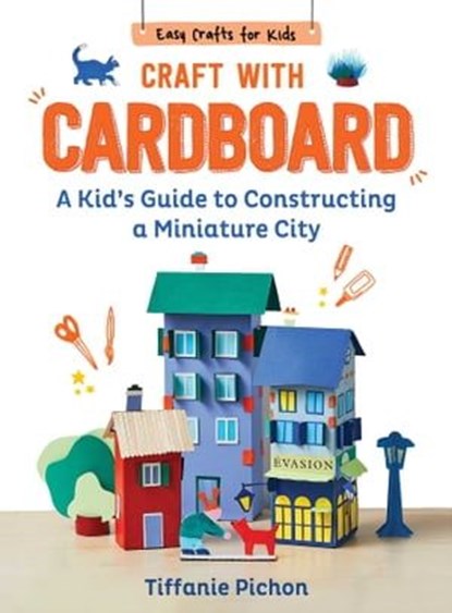 Craft with Cardboard, Tiffanie Pichon - Ebook - 9781510779754