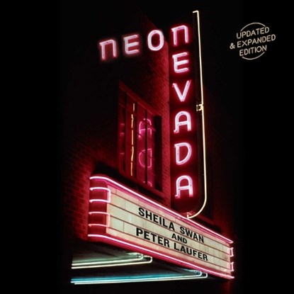 Neon Nevada, Sheila Swan ; Peter Laufer - Gebonden - 9781510781160