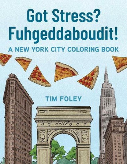 Got Stress? Fuhgeddaboudit!, niet bekend - Paperback - 9781510783430