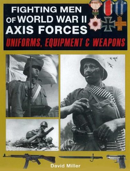 Fighting Men of World War II: Axis Forces, David Miller ; Graham Smith - Paperback - 9781510784598