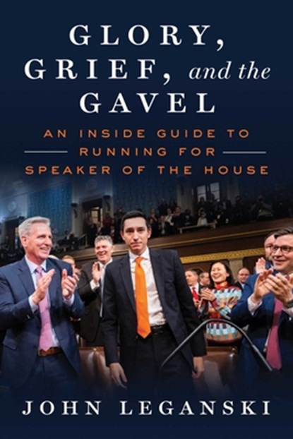Glory, Grief, and the Gavel, John Leganski - Gebonden - 9781510785342
