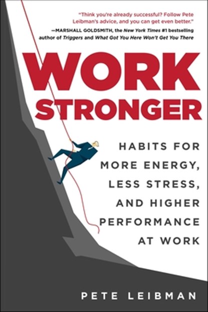 Work Stronger, Pete Leibman - Paperback - 9781510785403
