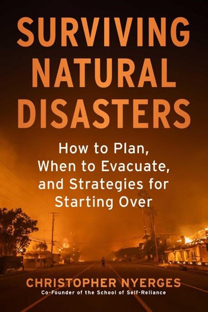 Surviving Natural Disasters, Christopher Nyerges - Paperback - 9781510785991