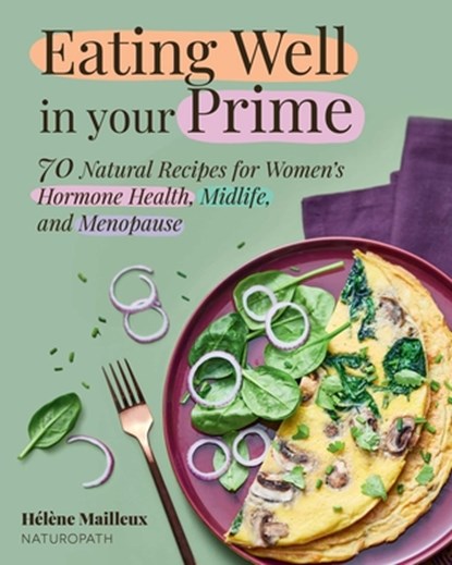 Eating Well in Your Prime, Helene Mailleux - Gebonden - 9781510786288