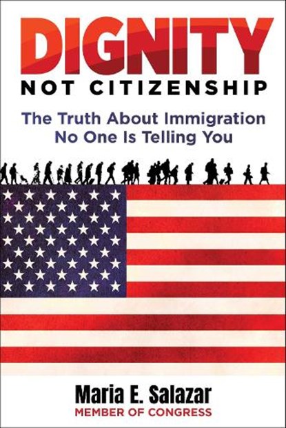 Dignity Not Citizenship, Maria Elvira Salazar - Gebonden - 9781510786561