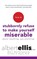 How to Stubbornly Refuse to Make Yourself Miserable, ELLIS,  Albert, Ph.D. - AVM - 9781511329491
