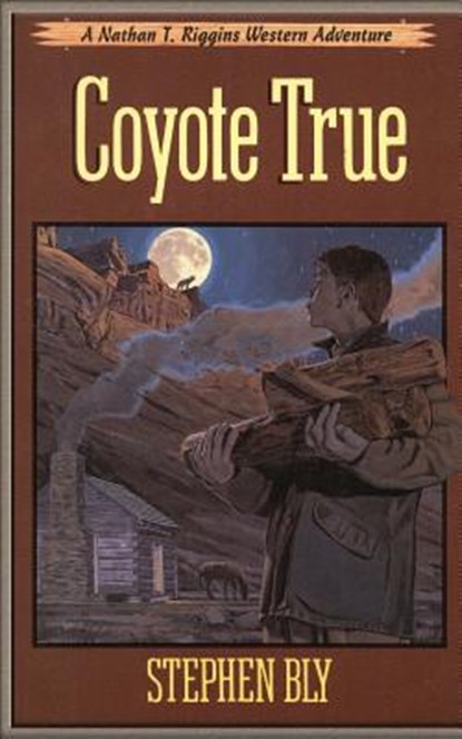 Coyote True, Stephen Bly - Paperback - 9781511441988