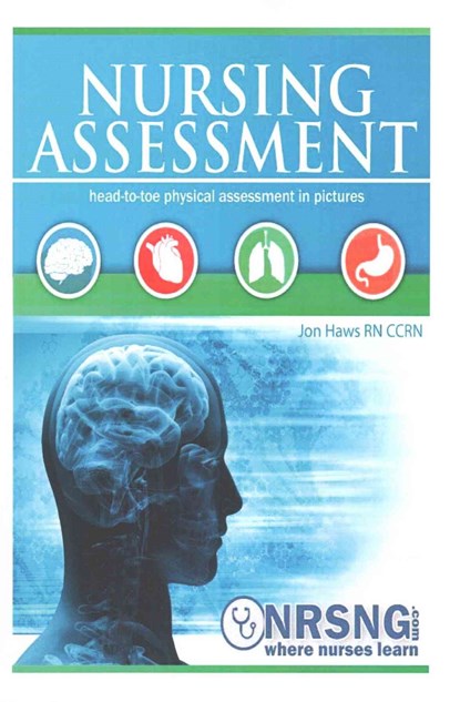 Nursing Assessment: Head-to-Toe Assessment in Pictures (Health Assessment in Nursing), Jon Haws - Paperback - 9781511449229