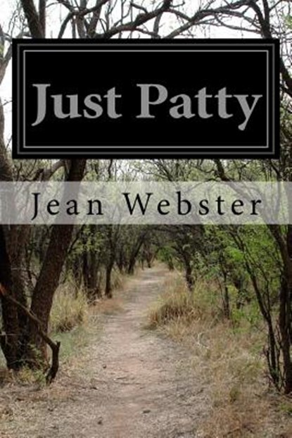 Just Patty, Jean Webster - Paperback - 9781511471527