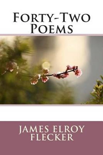 Forty-Two Poems, FLECKER,  James Elroy - Paperback - 9781511484893