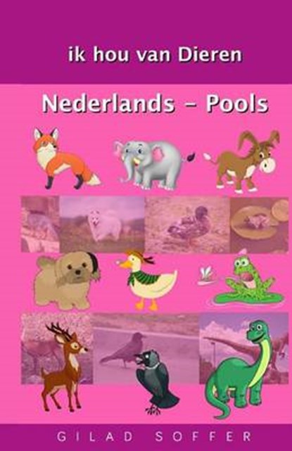 Ik Hou Van Dieren Nederlands - Pools, SOFFER,  Gilad - Paperback - 9781511493437