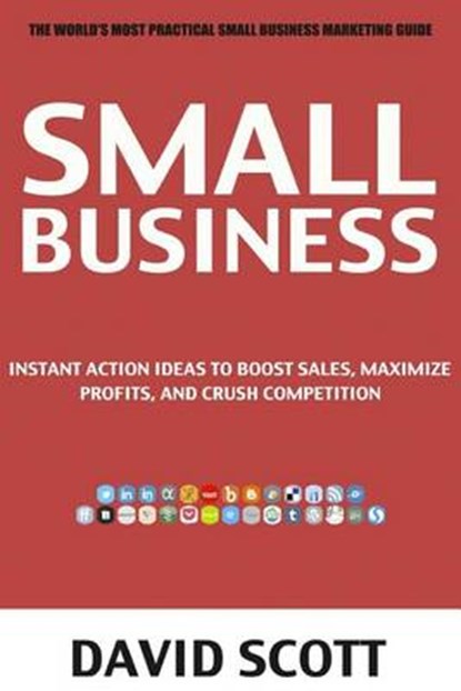 Small Business, SCOTT,  David - Paperback - 9781511506915