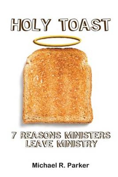 Holy Toast, PARKER,  Michael R. - Paperback - 9781511518147