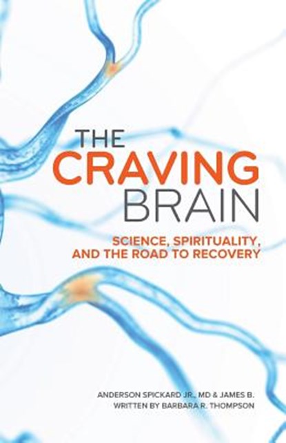 The Craving Brain: Science, Spirituality and the Road to Recovery, James Butler - Paperback - 9781511554473