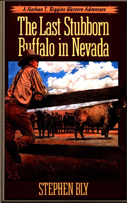 The Last Stubborn Buffalo in Nevada, Stephen Bly - Paperback - 9781511557900