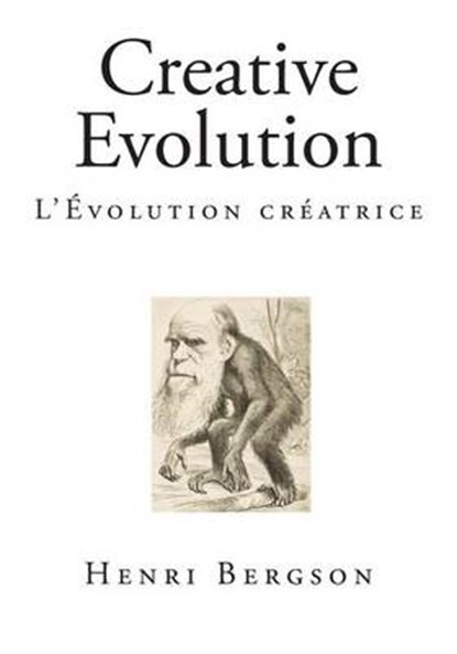 Creative Evolution, BERGSON,  Henri - Paperback - 9781511591270