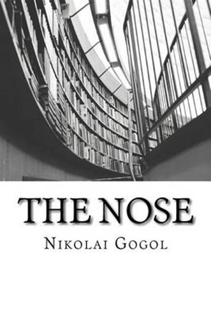 The Nose, Nikolai Gogol - Paperback - 9781511597906