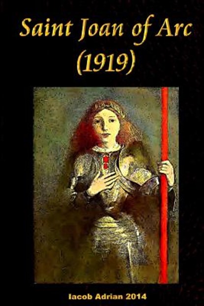 Saint Joan of Arc (1919), Iacob Adrian - Paperback - 9781511605205